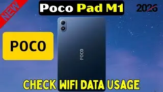 Как проверить использование Wi-Fi-трафика на Poco Pad M1 | Пошаговая инструкция