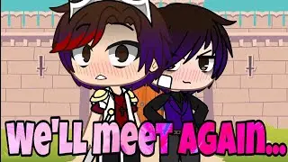 Prinxiety - We'll meet again - Gacha Club Music Video
