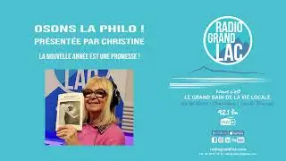 Osons la philo ! - La nouvelle ann&eacute;e est une promesse - 08 / 01 / 2026