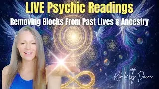 LIVE Psychic Readings &mdash; Removing Blocks From Past Lives & Ancestry