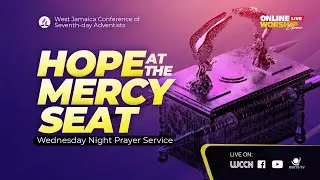 Hope at the Mercy Seat || Wednesday Night Prayer Service || January 21, 2025