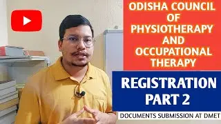 Odisha Council of Occupational and Physiotherapy registration part 2 || DOCUMENTS REQUIRED AT DMET 