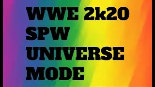 SPW UNIVERSE MODE Part 2