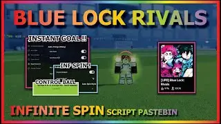 BLUE LOCK: RIVALS Script Pastebin 2025 INFINITE SPIN, INSTANT GOAL, FREE COSMETIC, FREE GAGAMARU