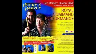 Royal Command Performance for Her Majesty Queen Sirikit - by Hucky & Harvey