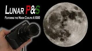 Point and Shoot Lunar Photography with a Nikon Coolpix A1000 & P1000 📸🌕🌖🌗