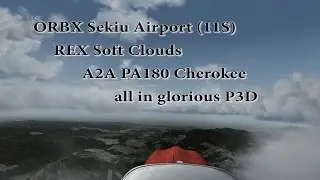 ORBX Sekiu (11S) -- REX Soft Clouds -- A2A Cherokee (P3D)