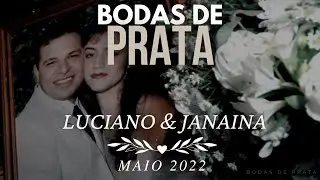 Bodas de prata 25 anos- Luciano & Janaína (14 Maio -2022)