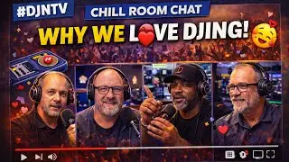 Why We Love DJing | Tuesday Night Live #DJNTV Chill Room Chat