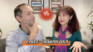 German husband VS Chinese wife | cross cultural couple Q&A