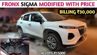 Fronx Modification 2026 ✅ Maruti Fronx Sgma Modified With Price ✅ Fronx Base To Top Modified