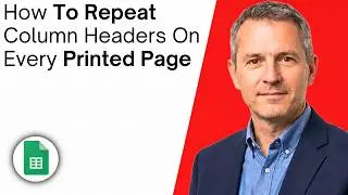 How To Repeat Column Headers On Every Printed Page in Google Sheets