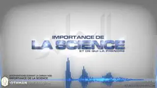 Importance de la science / fondements de la prédication des gens de la Sounnah - oustadh Abou Laïth