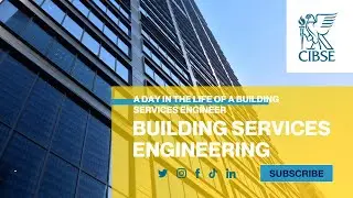 A Day in the Life of a Building Services Engineer