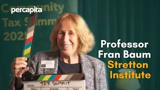 Professor Fran Baum - Community Tax Summit Interviews