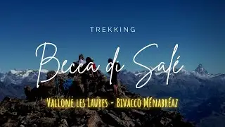 TREKKING - Becca di Salé 3.137 mt. - Vallone delle Laures - Biv. Ménabréaz - da Grand Brissogne - HD