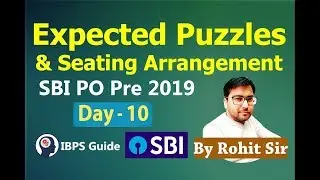 Expected Puzzles & Seating Arrangement Questions for SBI PO Prelims 2019 | By Rohit Sir (Day-10)