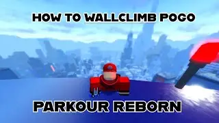 how to wallclimb pogo in parkour reborn!