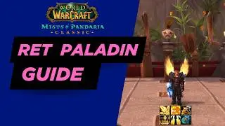 Ret Paladin DPS Guide for MoP Classic – Talents, Glyphs, Rotation & More