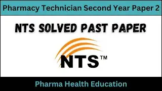 NTS solved past paper | pharmacy Technician second year | paper 2