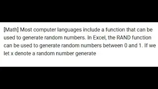 [Math] Most computer languages include a function that can be used to generate random numbers. In Ex