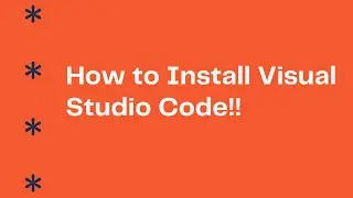 How to install and download Visual studio code
