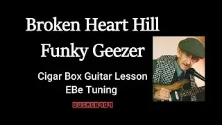 Broken Heart Hill - Funky Geezer - урок игры на гитаре Cigar Box \ продвинутый начальный уровень