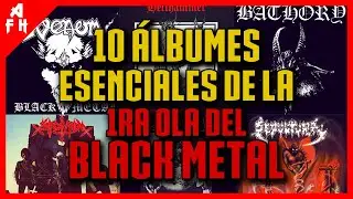 10 Álbumes Esenciales de la PRIMERA OLA DEL BLACK METAL
