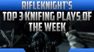 COD Ghosts Top 3 Knifing Plays of the Week 23 | WAK RifleKnights