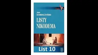 Jan Dobraczyński - Listy Nikodema - List 10