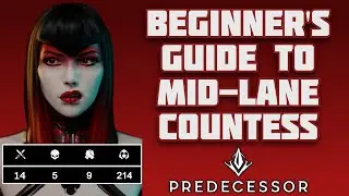 BEGINNER'S GUIDE TO MID-LANE COUNTESS Full Gameplay (Predecessor : Early Access)