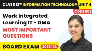 Chapter 4 9   Most Important Questions   Work Integrated Learning IT   DMA  Class 12th Information T