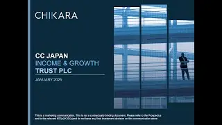 CC Japan Income & Growth Trust - Investor Update Webinar &ndash; Wednesday, 22nd January 2025