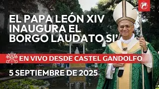 EN VIVO | Castel Gandolfo | El Papa León XIV inaugura el 