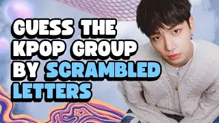 GUESS THE KPOP GROUP BY SCRAMBLED LETTERS 3 | KPOP GAME