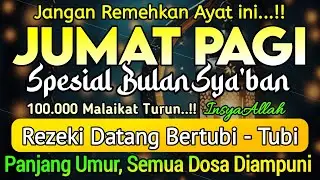 Dzikir Pagi Pembuka Rezeki HARI JUMAT | Doa Pembuka Rezeki Dari Segala Penjuru || Zikir Pagi