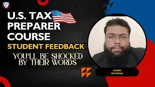 U.S. Tax Preparer Course &ndash; Batch 12 Student Feedback