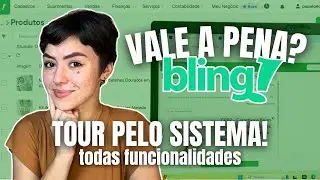 TUDO O QUE VOC&Ecirc; PRECISA SABER SOBRE SISTEMA PARA LOJA: VALE A PENA? TOUR PELO BLING ERP!