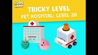 Tricky level - Pet Hospital. Level 28 - Code Land