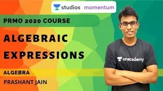 Algebraic Expressions | Algebra | PRMO 2020 Course | Prashant Jain