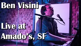 Ben Visini - Live at Amado's, SF, 4/3/22