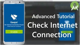 Android Check Internet Connection Advanced Tutorial | code stance