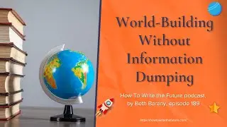 World-Building Without Information Dumping