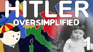Hitler Oversimplified Part 1- Reupload
