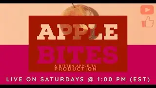 The Bitten Apple TV Presents ~ APPLE BITES