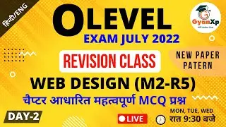 Day 2 || Web Designing M2-R5 O Level || Revision Class July 2022 || New Paper Pattern