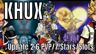 Kingdom Hearts Union X: (KHUX) New 2.6 Update PVP 7 Star Medals