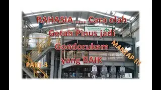 CARA OLAH GETAH PINUS MENJADI GONDORUKEM & TERPENTIN DI PGT (PART - 3)