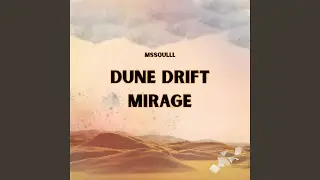 Dune Drift Mirage