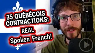 35 Quebecois Contractions: The Key to Understanding REAL Spoken French!